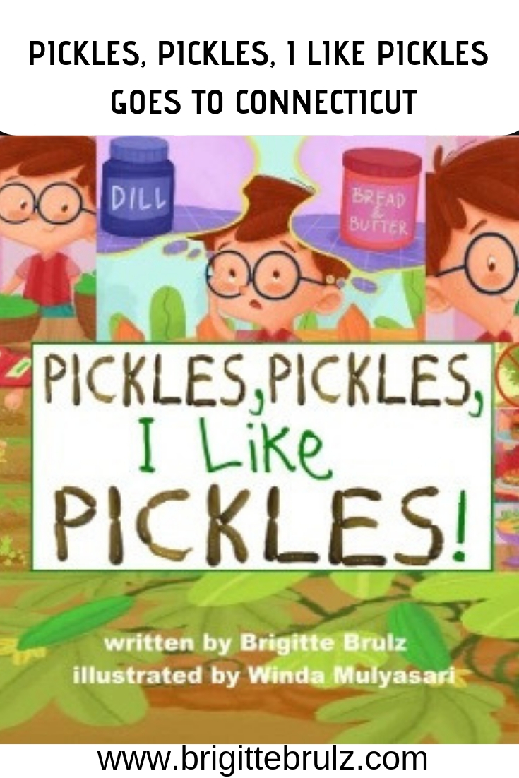 Pickles, Pickles, I Like PIckles Goes to Connecticut