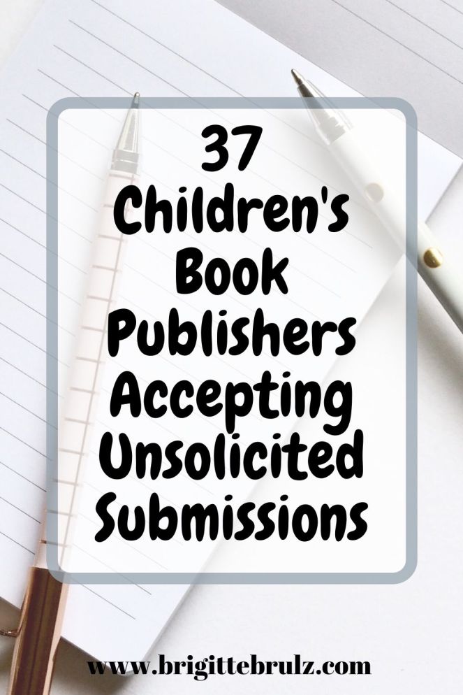 37 Children's Book Publishers Accepting Unsolicited Manuscripts