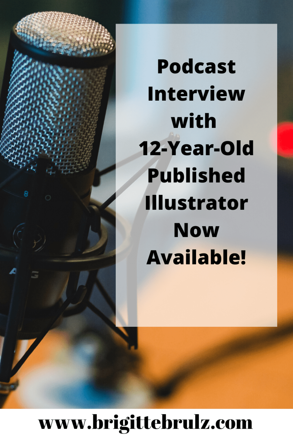 Podcast Interview with 12-Year-Old Illustrator